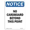Signmission OSHA Notice Sign, 10" Height, Rigid Plastic, No Cardboard Beyond This Point Sign, Portrait OS-NS-P-710-V-14405 - alternate 1
